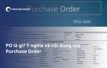 PO là gì? Ý nghĩa và nội dung của Purchase Order